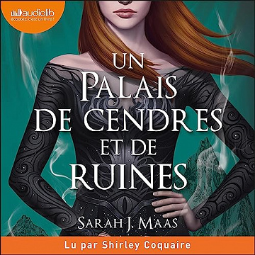 Un palais de cendres et de ruines: Un palais d'épines et de roses 3 - Sarah J. Maas (2023)