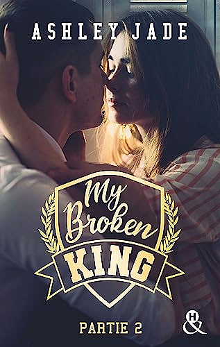 My Broken King - Tome 2 (&H) Ashley Jade (2023)