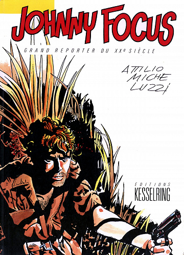 Johnny Focus grand reporter du XXè siècle (Micheluzzi,)