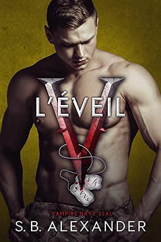 Vampire Navy SEAL Sam & Layla, Tome 4 : L’Éveil - S.B. Alexander (2023)