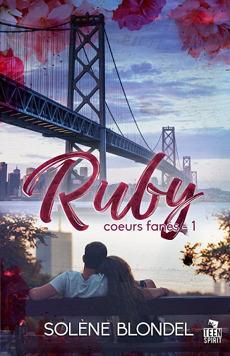 Cœurs fanés, Tome 1 : Ruby - Solène Blondel