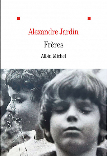 Frères - Alexandre Jardin (2023)