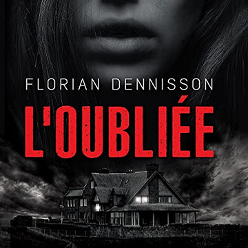 L'oubliée - Florian Dennisson (2021)