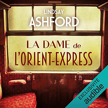 La dame de l'Orient Express - Lindsay Jayne Ashford (2020)