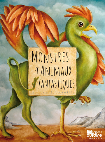 Monstres et animaux fantastiques - Collectif Puce à l'Oreille  (2010)