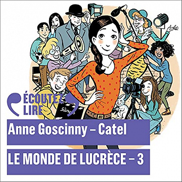Le monde de Lucrèce 3 - Anne Goscinny et Catel (2021)