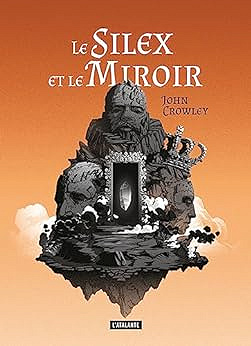 Le Silex et le Miroir - John Crowley (2023)