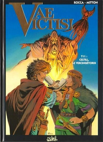 Vae Victis! - Tome 11 - Celtill, le Vercingétorix