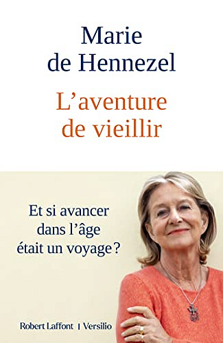 L'Aventure de vieillir - Marie de Hennezel (2022)