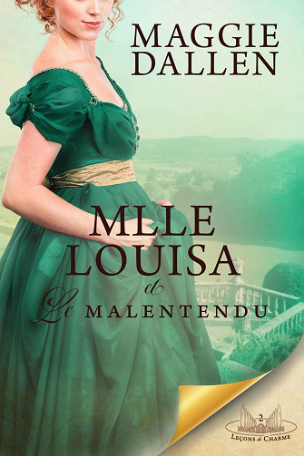 Leçons de charme, Tome 2 : Mlle Louisa et Le Malentendu - Maggie Dallen (2023)