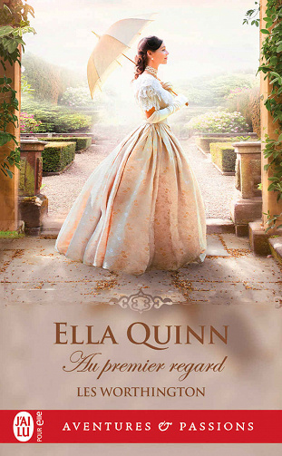 Les Worthington, Tome 3 : Au premier regard - Ella Quinn (2022)