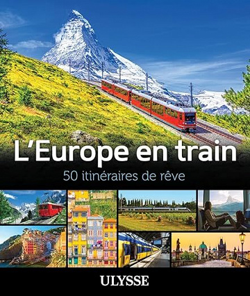 L'Europe en train : 50 itinéraires de rêve - Collectif (2023)