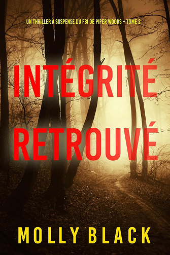 Piper Woods, Tome 2 : Intégrité retrouvée - Molly Black (2023)