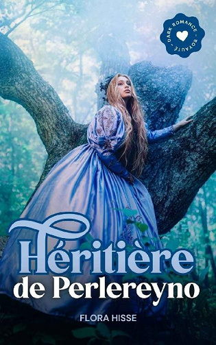 Héritière de Perlereyno - Flora Hisse (2023)