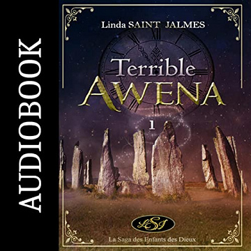 Terrible Awena: La saga des enfants des dieux : 1 - Linda Saint Jalmes (2022)