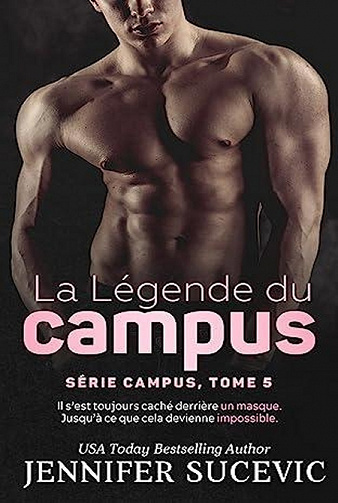 Campus T5 : La Légende du campus - Jennifer Sucevic (2023)