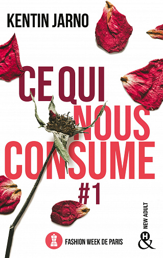 Ce qui nous consume, Tome 1 : Fashion Week de Paris - Kentin Jarno (2023)