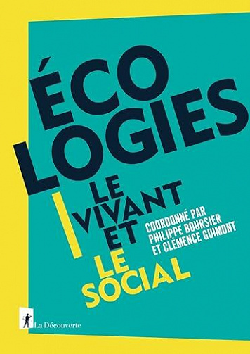 Écologies. Le vivant et le social - Philippe Boursier, Clémence Guimont (2023)