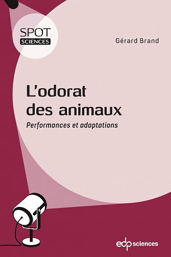 L’odorat des animaux : Performances et adaptations - Gérard Brand (2023)