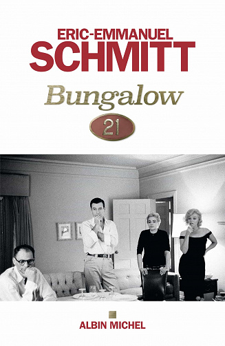 Eric-Emmanuel Schmitt - Bungalow 21 (2023)