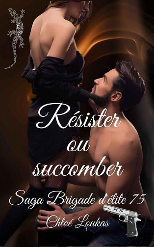 Brigade d'élite 75, Tome 2 : Résister ou succomber - Chloé Loukas (2023)