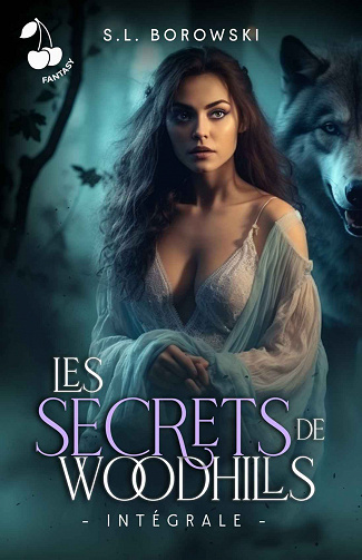 Les secrets de Woodhills - L'intégrale - S.L Borowski (2023)