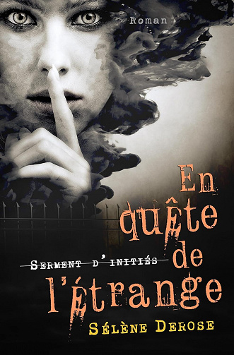 En quête de l'étrange, Tome 2 : Serment d'initiés - Sélène Derose (2023)