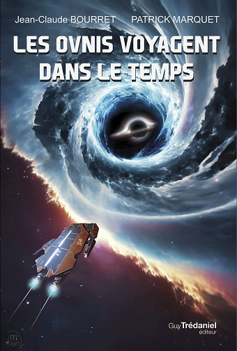 Les ovnis voyagent dans le temps - Jean-Claude Bourret (2023)