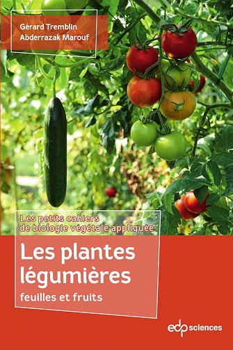 Les plantes légumières : feuilles et fruits - Gérard Tremblin, Abderrazak Marouf (2022)