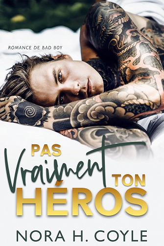 Pas vraiment ton Héros - Nora H Coyle (2023)