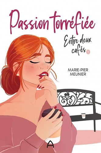 Passion torréfiée : Entre deux cafés - Marie-Pier Meunier (2023)