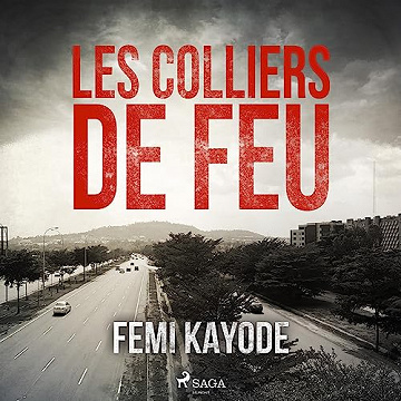 Les Colliers de feu - Femi Kayode