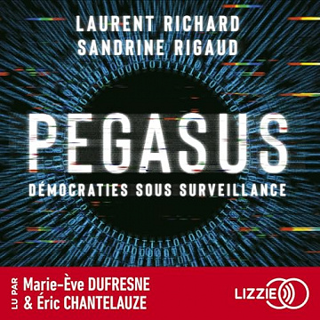 Pegasus: Démocraties sous surveillance - Laurent Richard (2023)