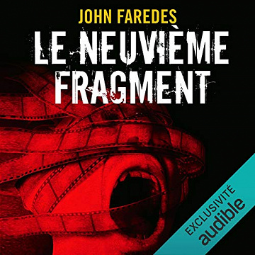 Le neuvième fragment - John Faredes (2019)