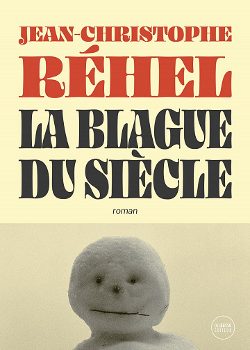 La blague du siècle - Jean-Christophe Réhel (2023)