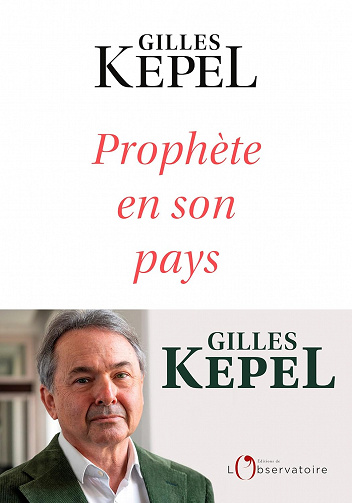 Prophète en son pays - Gilles Kepel (2023)