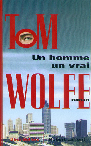 Un homme, un vrai - Tom Wolfe (2015)