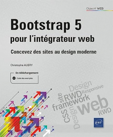 Bootstrap 5 pour l'intégrateur web - Concevez des sites au design moderne - Christophe Aubry (2022)