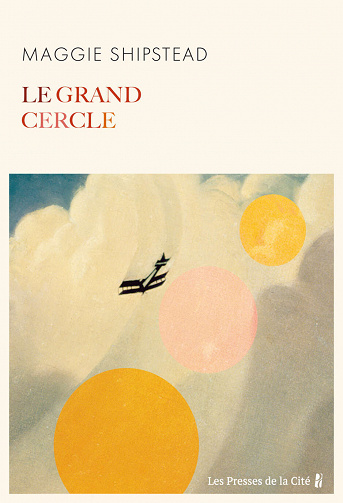 Le Grand Cercle - Maggie Shipstead (2023)