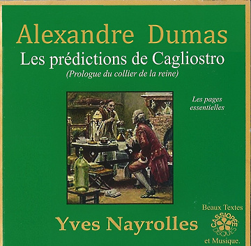 Les prédictions de Cagliostro - Prologue du Collier de la Reine - Alexandre Dumas (2011)
