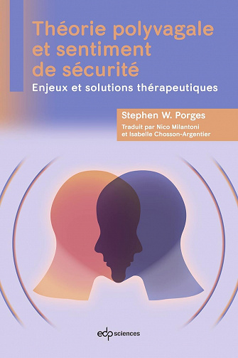Théorie polyvagale et sentiment de sécurité : Enjeux et solutions thérapeutiques - Stephen W. Porges (2022)