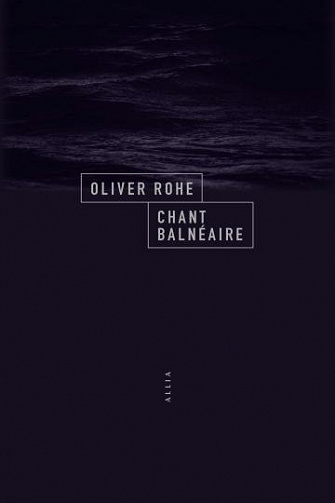 Chant balnéaire - Oliver Rohé (2023)