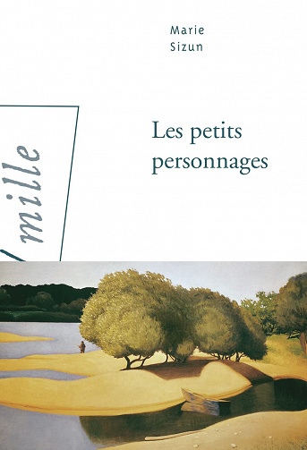Les petits personnages - Marie Sizun (2022)