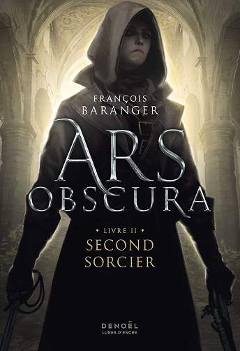 Ars obscura, Tome 2 : Second sorcier - François Baranger