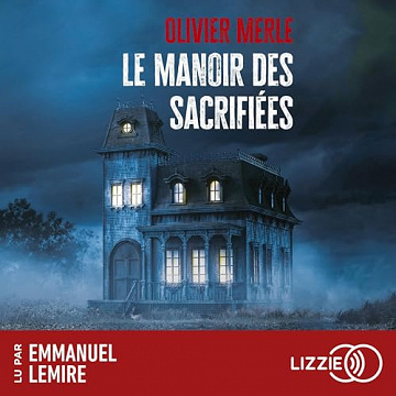 Le Manoir des sacrifiées - Olivier Merle (2023)