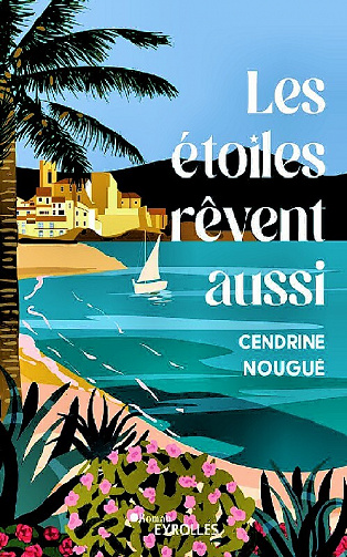 Les étoiles rêvent aussi - Cendrine Nougué (2023)