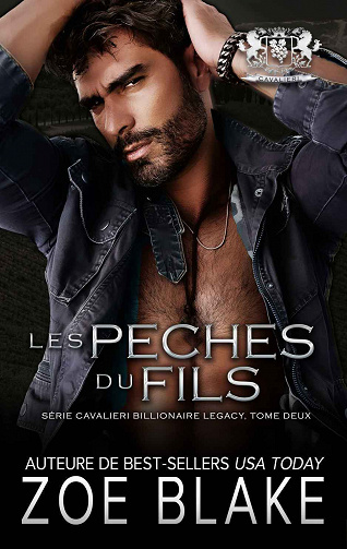 Cavalieri Billionaire Legacy, Tome 2 : Les Péchés du Fils - Zoe Blake (2023)