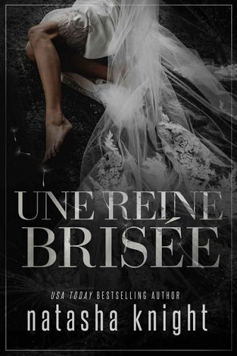 La duologie du Royaume détruit, Tome 2 : Une reine brisée - Natasha Knight (2023)