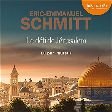 Le Défi de Jérusalem - Éric-Emmanuel Schmitt (2023)