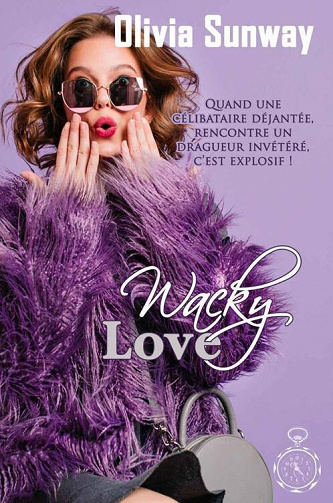 Love, Tome 2 : Wacky Love - Olivia Sunway (2022)